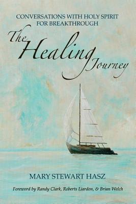The Healing Journey: Conversations With Holy Spirit For Breakthrough