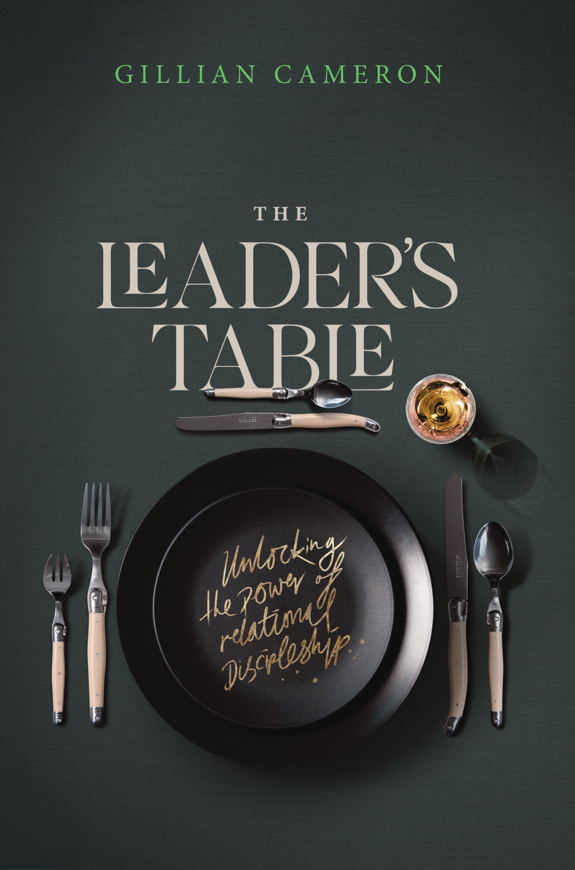 The Leader's Table: Unlocking the Power of Relational Discipleship