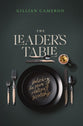 The Leader's Table: Unlocking the Power of Relational Discipleship