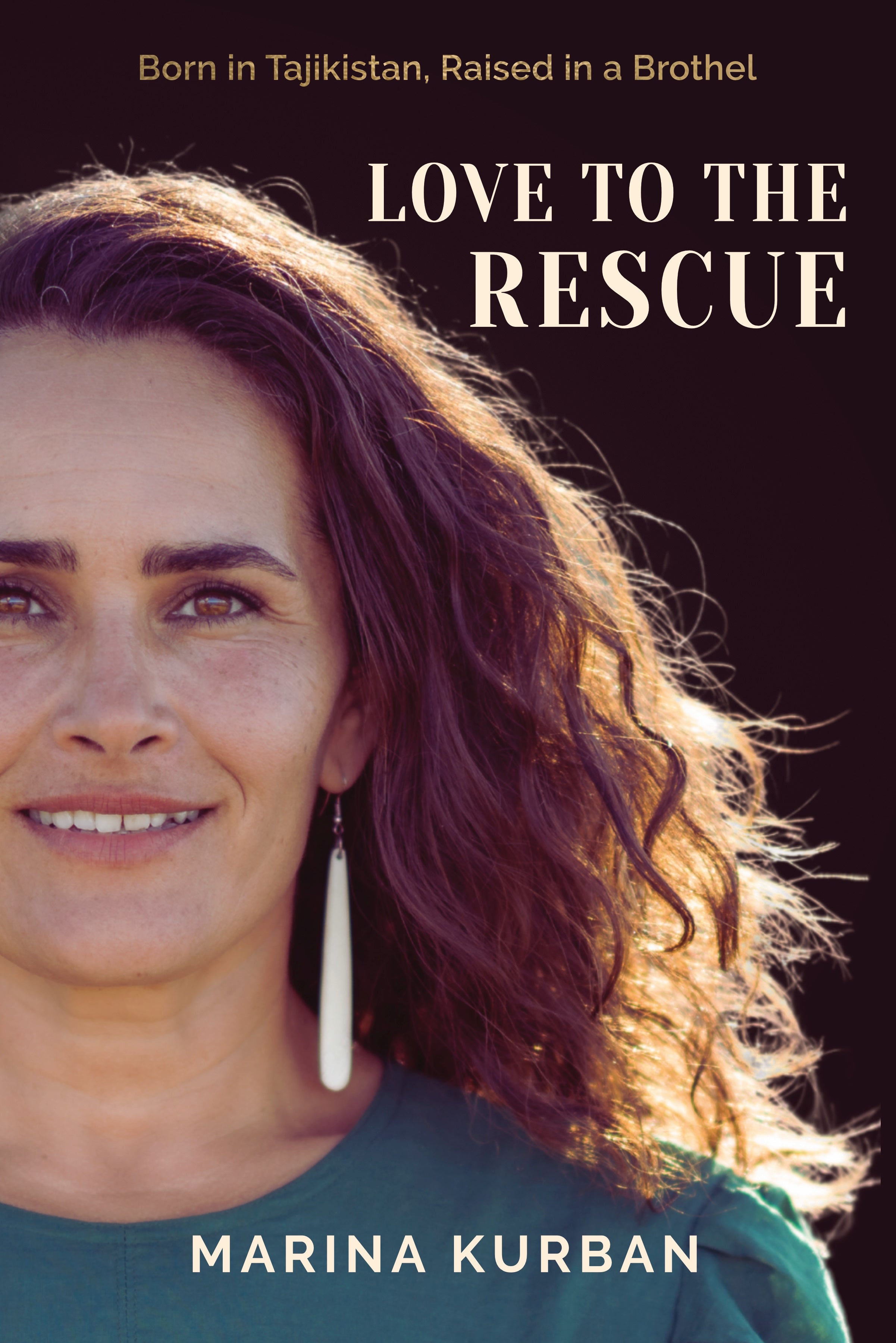 Love to the Rescue: Born in Tajikistan, Raised in a Brothel