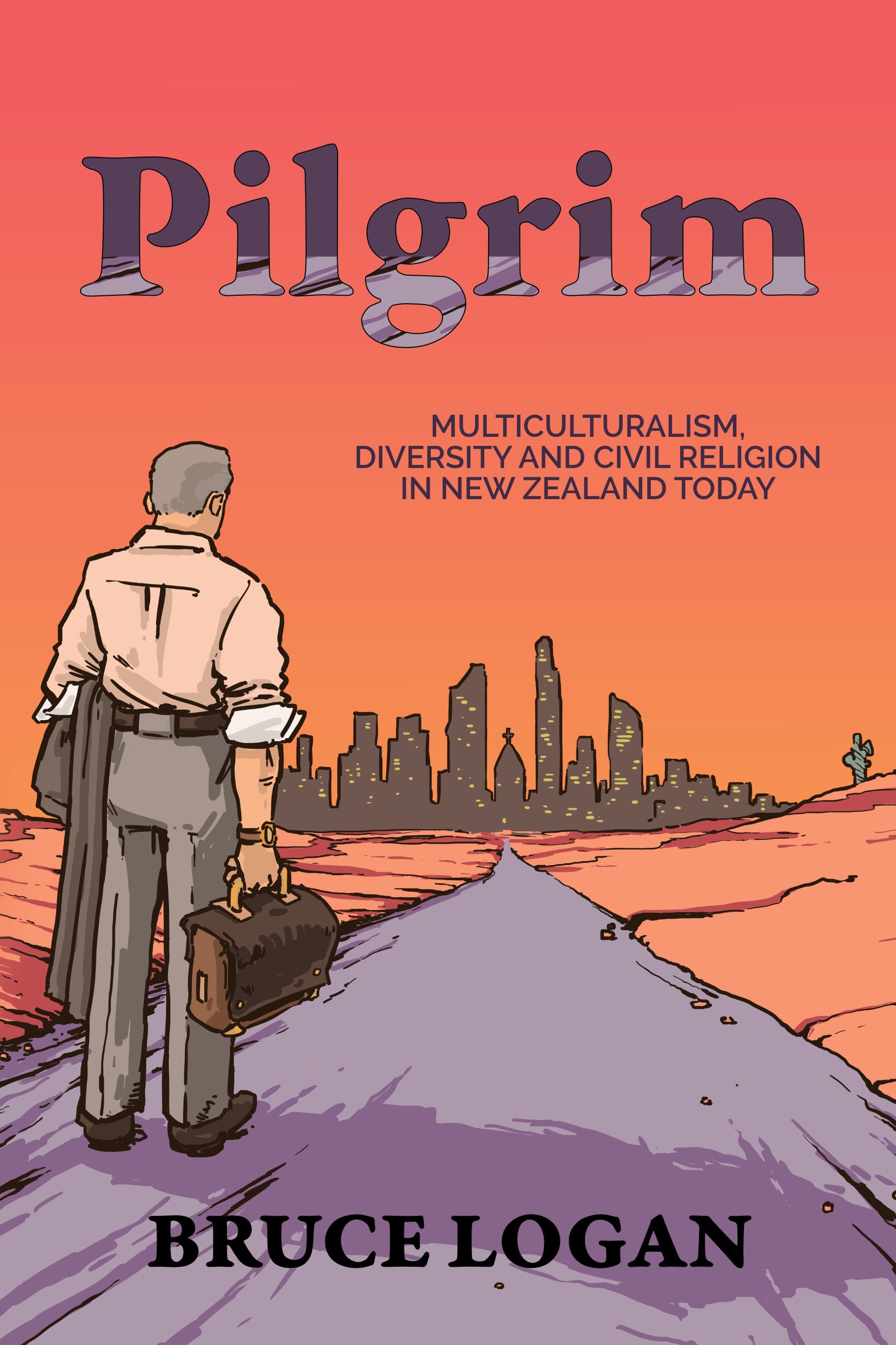 Pilgrim: Multiculturalism, Diversity and Civil Religion in New Zealand Today