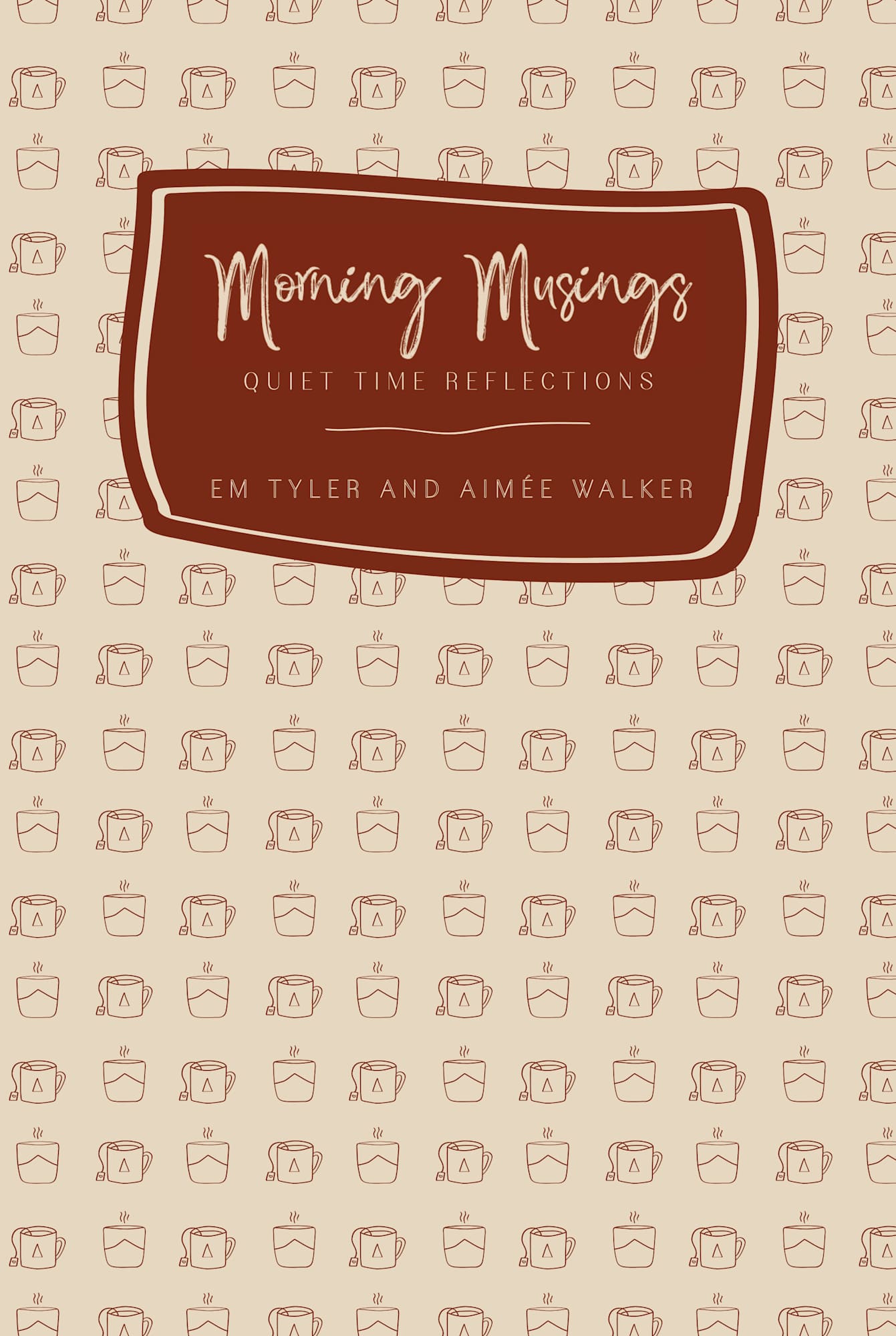 Morning Musings (2nd Edition): Quiet Time Reflections