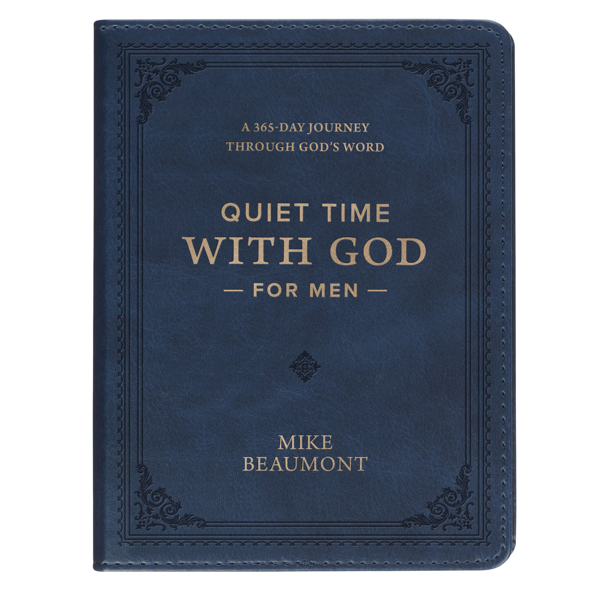 Quiet Time with God for Men: A 365-day Journey Through God's Word