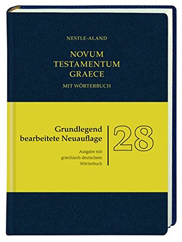Novum Testamentum Graece Nestle-Aland 28Th Edition With Dictionary (German) (Na28) (Novum Testamentum Graece Series).