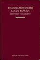 Diccionario Conciso Griego-Español del Nuevo Testamento (Concise Greek-Spanish Dictionary of the New Testament)