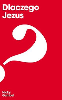 Polish: Why Jesus? (Alpha Course Polish Series)