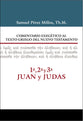 1, 2, 3 Juan & Judas (1, 2, 3 John & Jude) (Commentario Biblico Exegetico Al Texto Griego Del Nuevo Testamento Series) (Spanish)