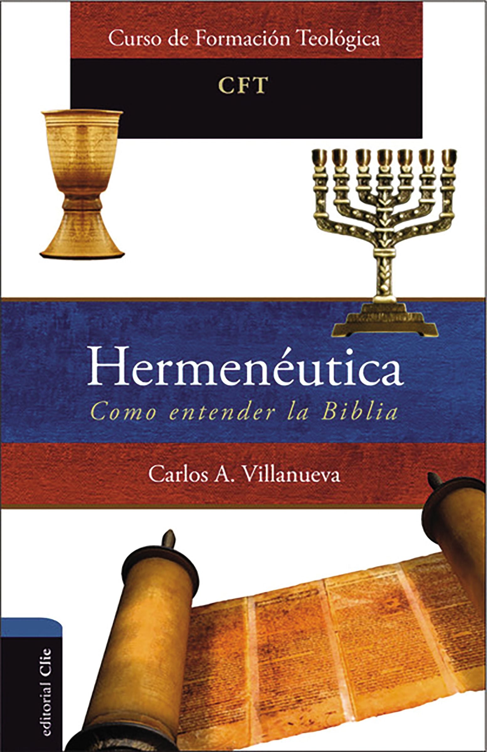 Hermeneutica, Como Entender La Bibla (Hermeneutics, How To Understand The Bible) (Spanish)