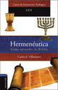 Hermeneutica, Como Entender La Bibla (Hermeneutics, How To Understand The Bible) (Spanish)