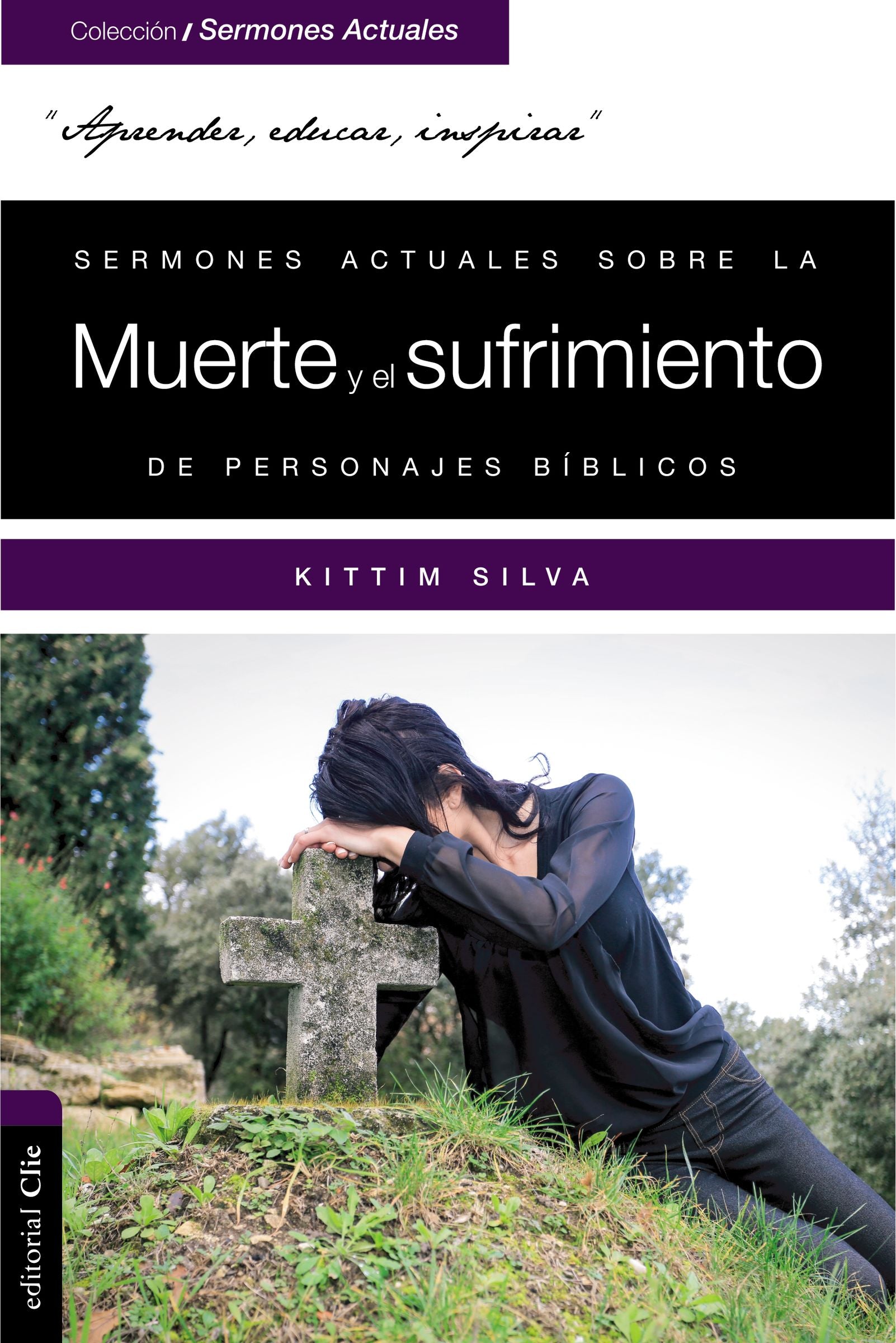 Sermones Actuales Sobre La Muerte, El Luto Y La Esperanza De Personajes Biblicos (Spanish)