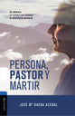 Persona, Pastor Y Martir: En Defensa De Quienes Son Llamados Al Ministerio Pastoral (Spanish)