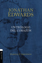 Jonathan Edwards, Un Teologo Del Corazon (Spanish)