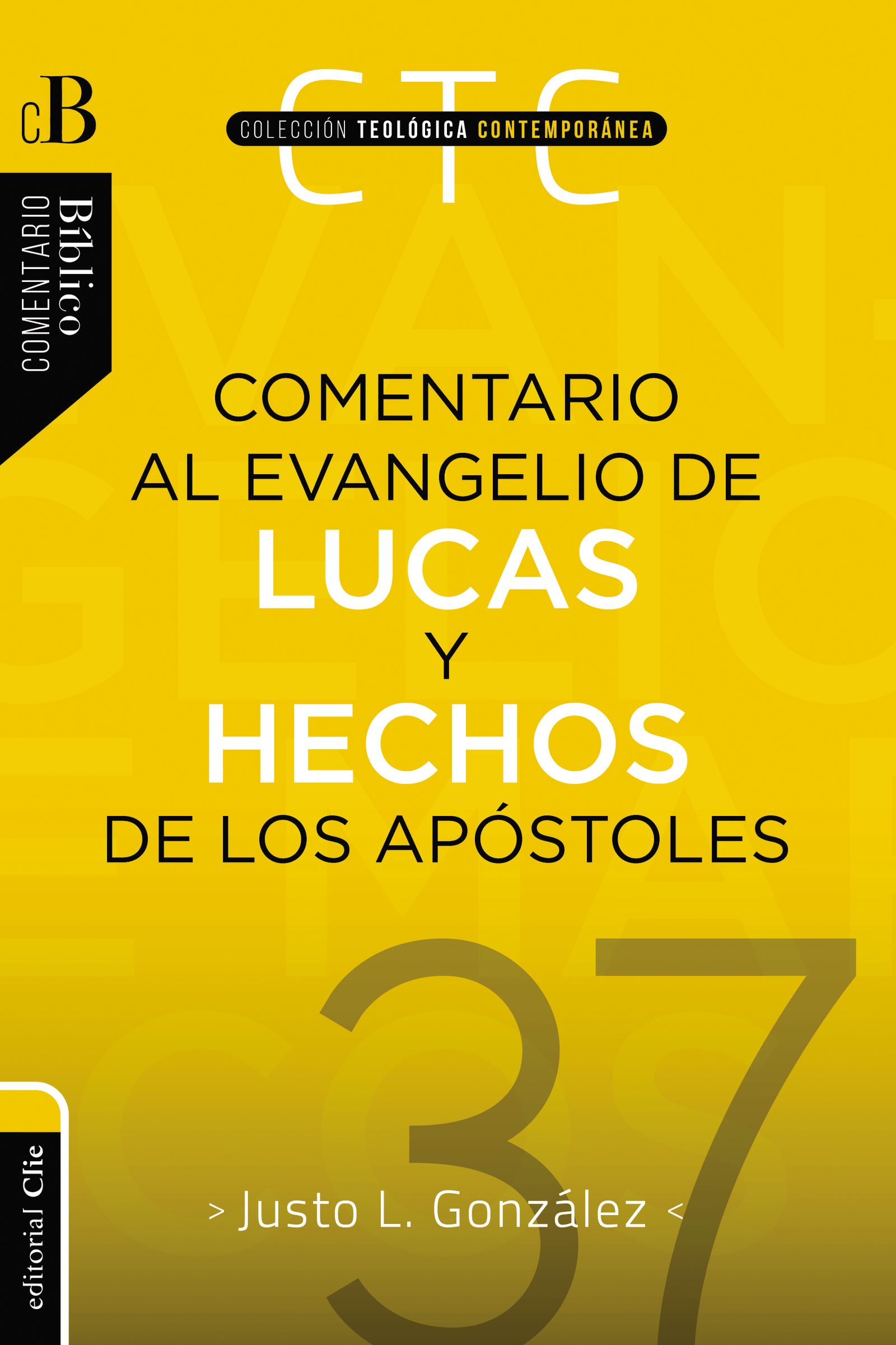 Comentario Al Evangelio De Lucas Y a Los Hechos De Los Apostoles (Spanish)
