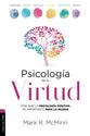 Psicologia De La Virtud: Por Que La Psicologia Positiva Es Importante Para La Iglesia (Spanish)