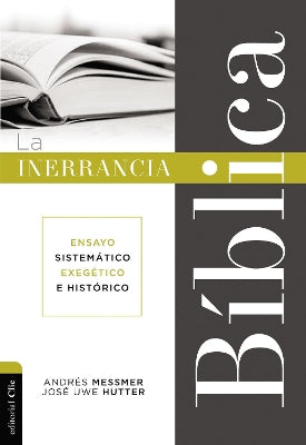 Inerrancia Biblica, La: Ensayo Sistematico, Exegetico E Historico (The Biblical Inerrancy) (Spanish)