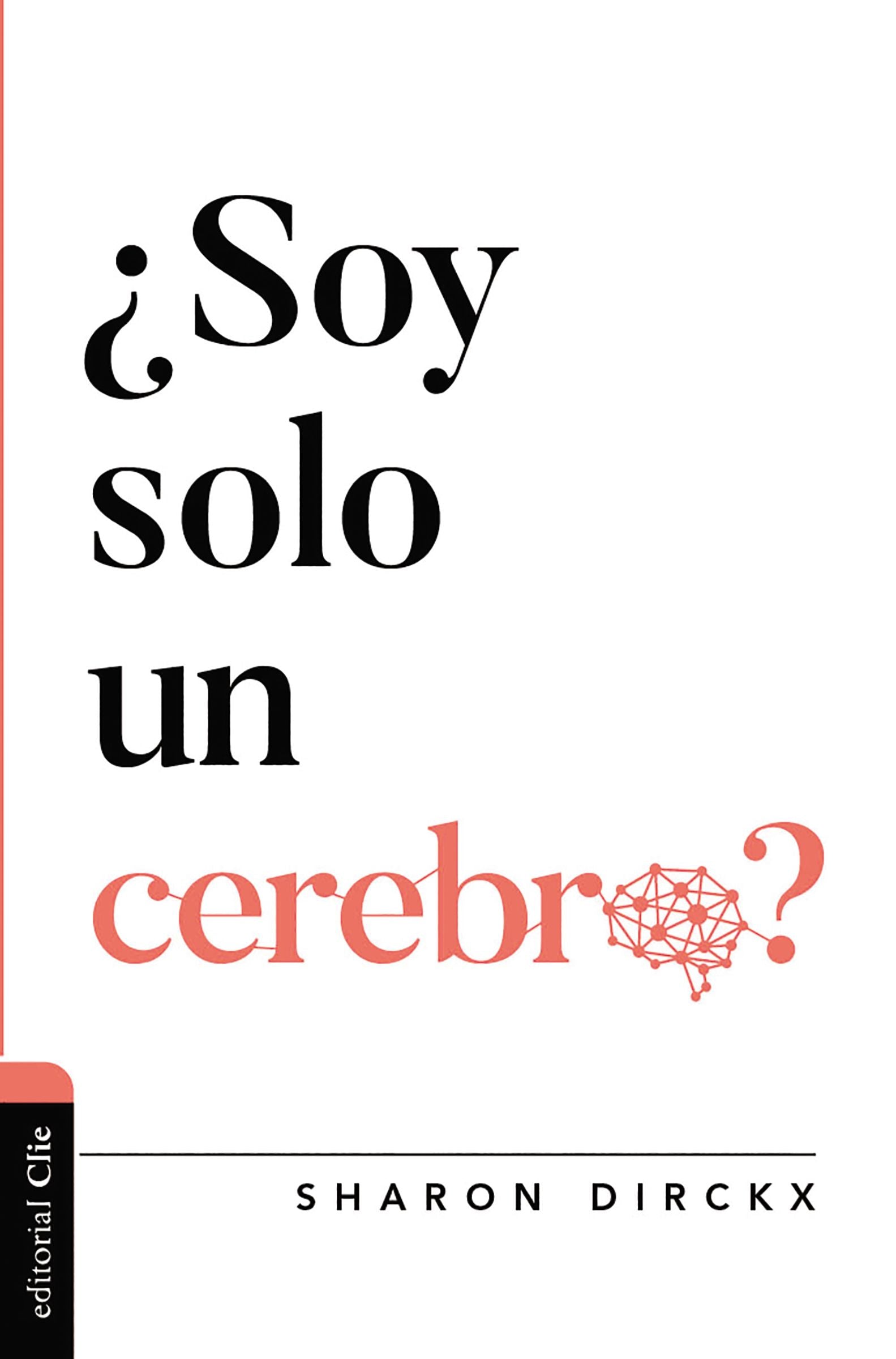 Soy Solo Un Cerebro? (Am I Just My Brain?) (Spanish)