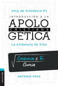 Introduccion a La Apologetica Cristiana: La Evidencia De Dios (Introduction To Christian Apologetics) (Spanish)
