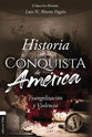 Historia De La Conquista De America: Evangelizacion Y Violencia (History Of The Conquest Of America) (Spanish)