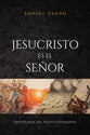 Jesucristo Es El Senor: Cristologia Del Nuevo Testamento (Spanish)