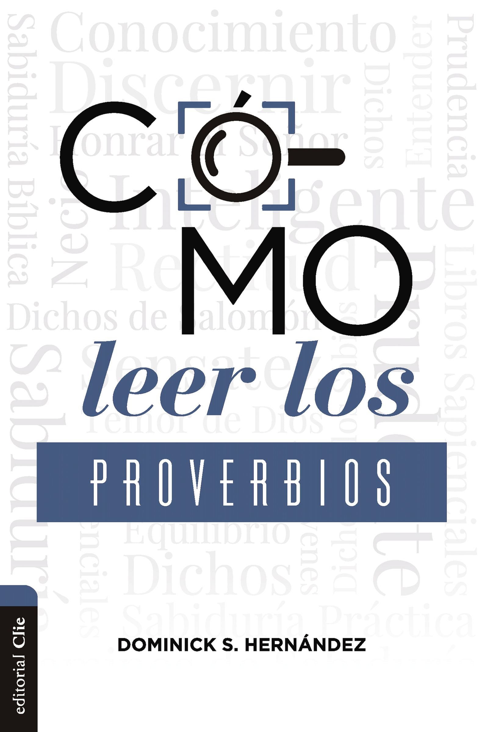 Como Leer Los Proverbios: Caminos Hacia La Sabiduria (Spanish)