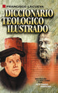 Diccionario Teologico Ilustrado (Spanish)