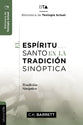 Espiritu Santo En La Tradicion Sinoptica, El (Spanish)