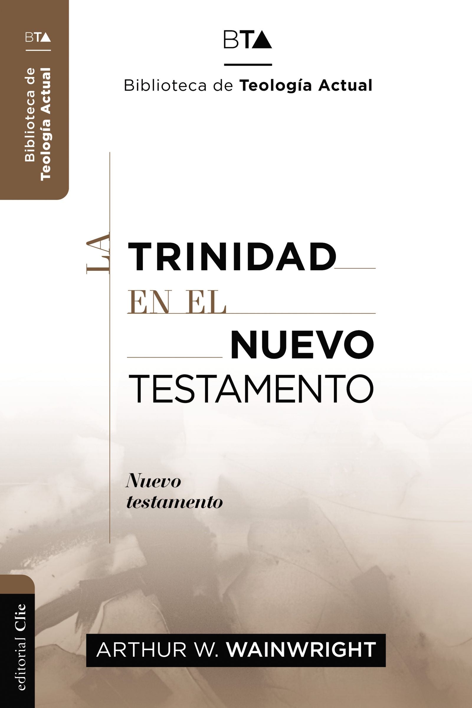 Trinidad En El Nuevo Testamento, La (Spanish)