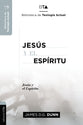 Jesus Y El Espiritu: La Experiencia Carismatica De Jesus Y Sus Apostoles (Spanish)