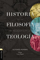Historia De La Filosofia Con Relacion a La Teologia (Spanish)