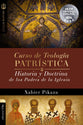 Curso De Teologia Patristica: Historia Y Doctrina De Los Padres De La Iglesia (Spanish)