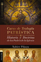 Curso De Teologia Patristica: Historia Y Doctrina De Los Padres De La Iglesia (Spanish)