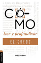 Como Leer Y Profundizar En "El Credo Que Confesamos": Estudio Historico, Biblico-Teologico Y Contextual Del Simbolo Apostolico (How To Deepen "The Creed We Confess") (Spanish)