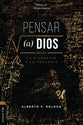 Pensar a Dios desde la teología y la filosofía: Problema. Misterio. Encarnación (Spanish Edition)