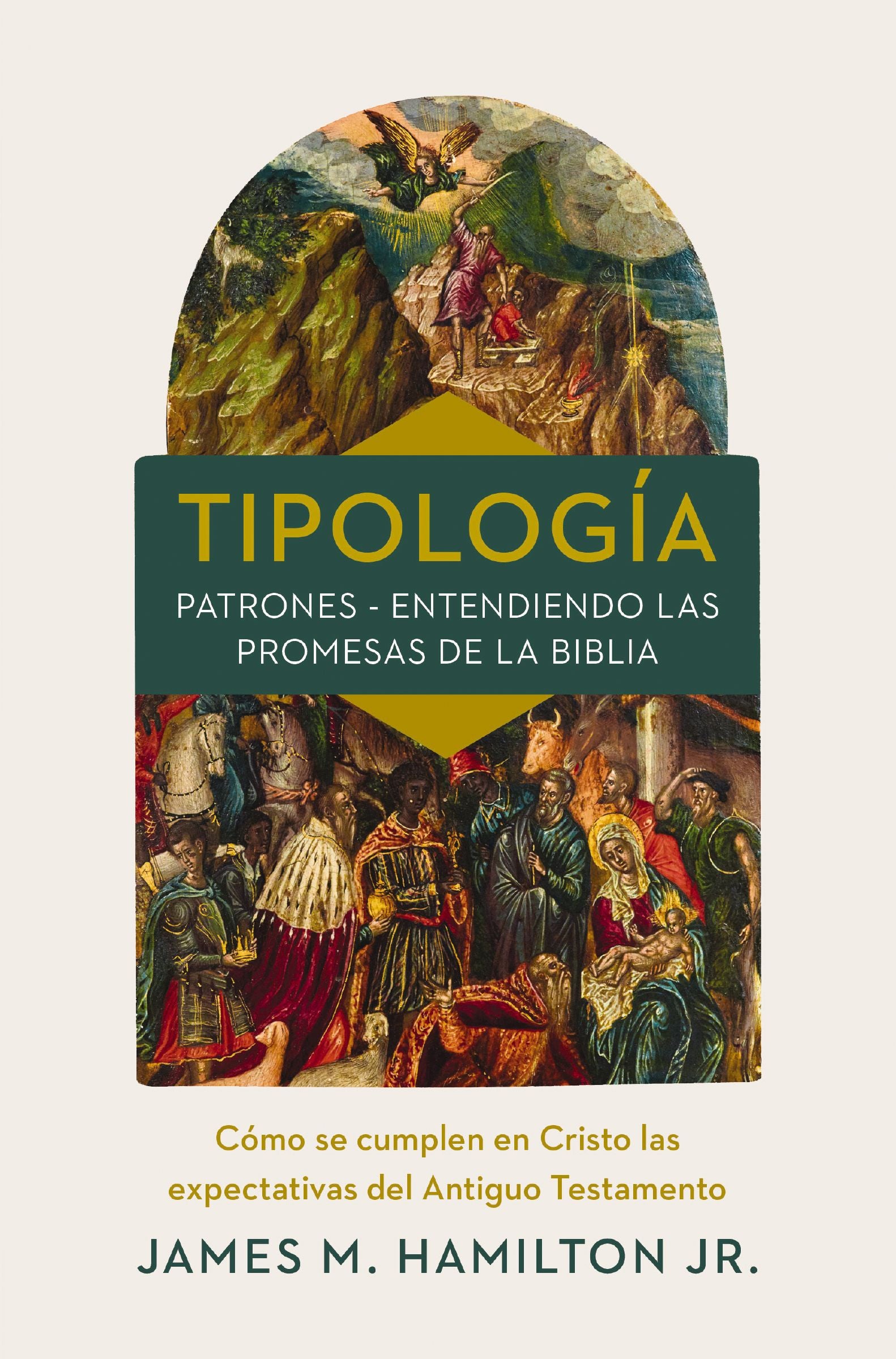 Tipología: Cómo se cumplen en Cristo las expectativas del Antiguo Testamento (Spanish Edition)