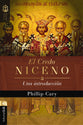 El Credo Niceno: Una Introducción (Spanish Edition)