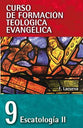 Escatologa II (Dispensational Eschatology) (Curso De Formacion Teologica Evangelica Series) (Spanish)