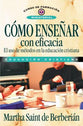 Cmo Ensear Con Eficacia (How To Teach With Effectivness) (Spanish)