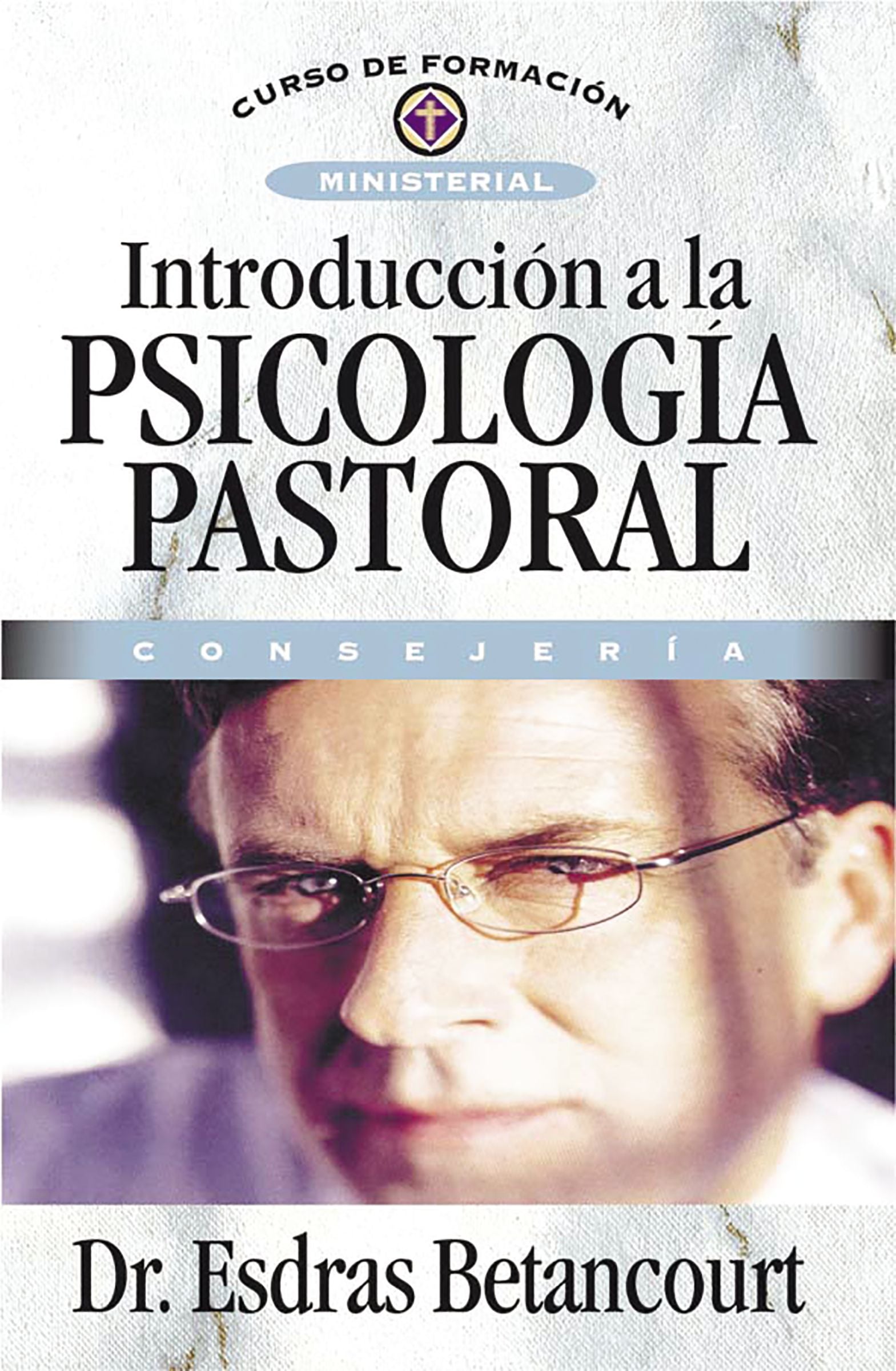 Introduccin a La Psicologa Pastoral (Introduction To Pastoral Psychology, An) (Spanish)