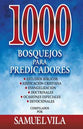 1000 Bosquejos Para Predicadores (1000 Sketches For Preachers) (Spanish)