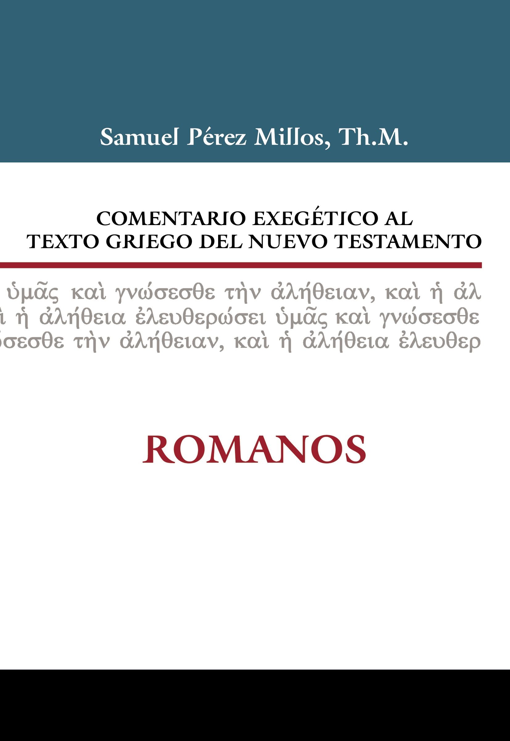 Comentario Exegetico Al Texto Griego Del NT: Romanos (Commentary: Romans) (Spanish)
