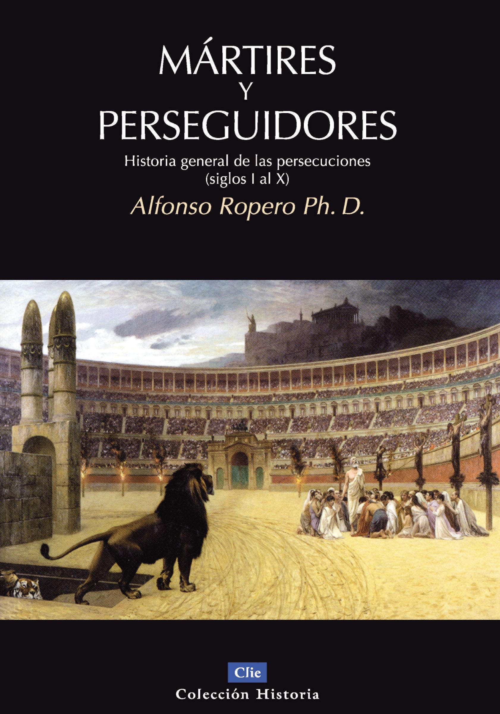 Martires Y Perseguidores (Martyrs And Persecutors) (Spanish)