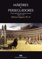Martires Y Perseguidores (Martyrs And Persecutors) (Spanish)