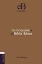 Introduccin a La Biblia Hebrea (Introduction To The Hebrew Bible) (Spanish)