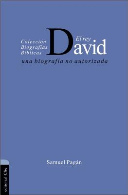 El Rey David: Una Biografia No Autorizada / King David (Spanish)