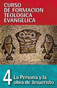La Persona Y La Obra De Jesucristo (Person & Work of Jesus Christ) (Curso De Formacion Teologica Evangelica Series) (Spanish)