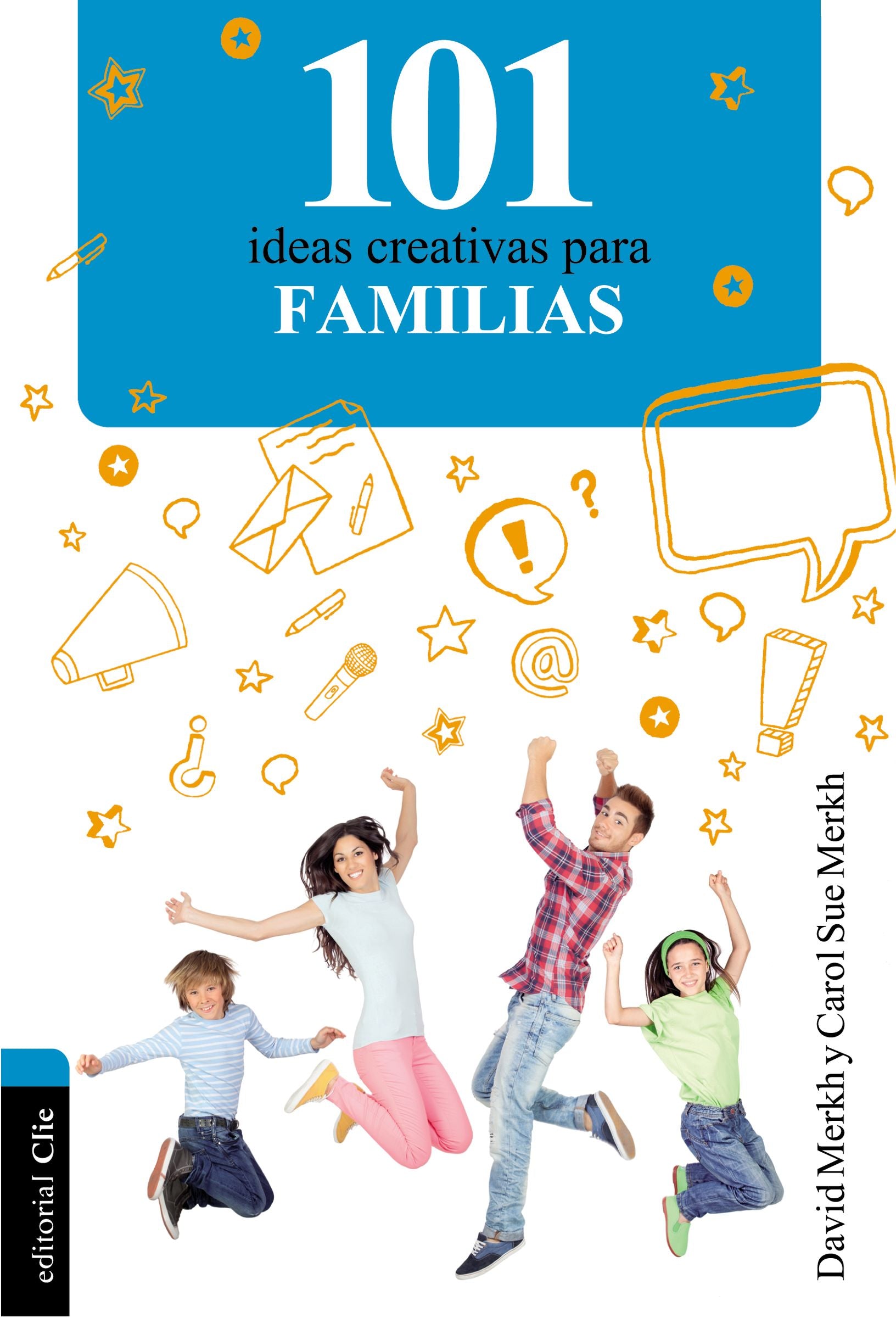 101 Ideas Creativas Para La Familia (101 Creative Ideas For The Family) (Spanish)