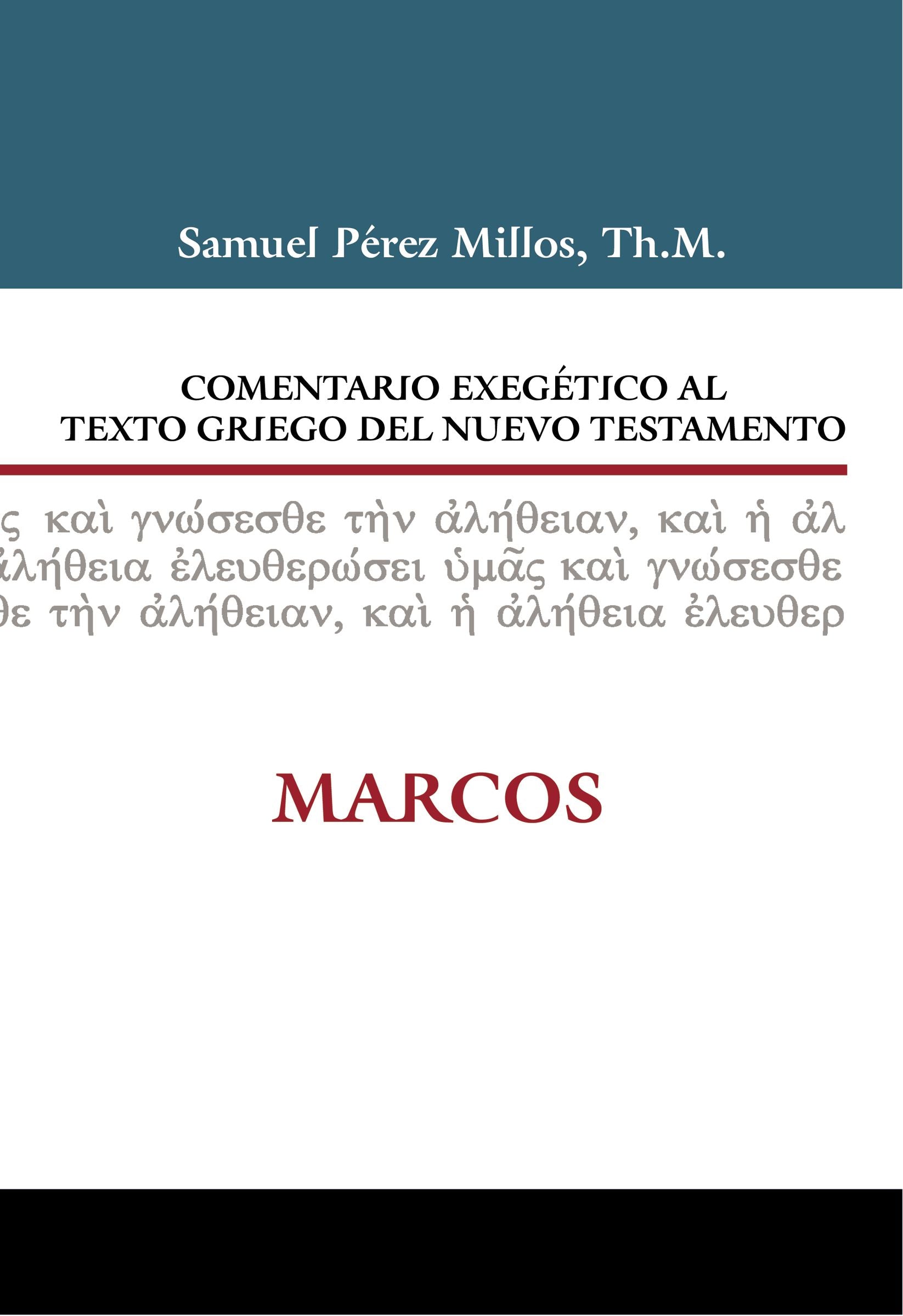 Marcos (Mark) (Commentario Biblico Exegetico Al Texto Griego Del Nuevo Testamento Series) (Spanish)