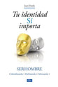 Tu Identidad S Importa (Your Identity Matters) (Spanish)