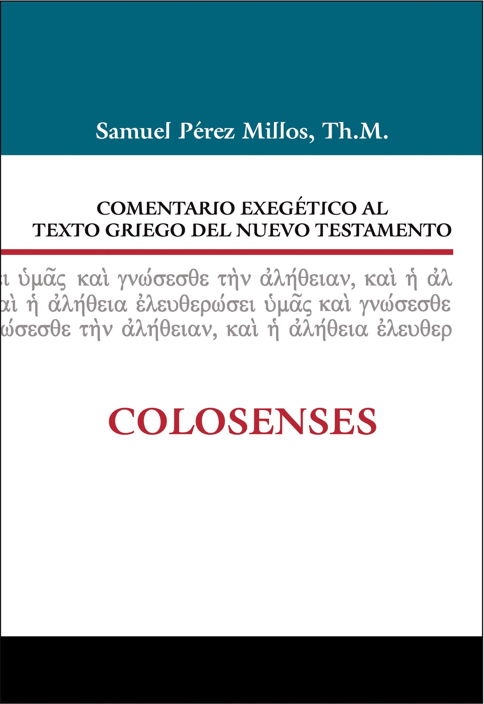Colosenses (Colossians) (Commentario Biblico Exegetico Al Texto Griego Del Nuevo Testamento Series) (Spanish)