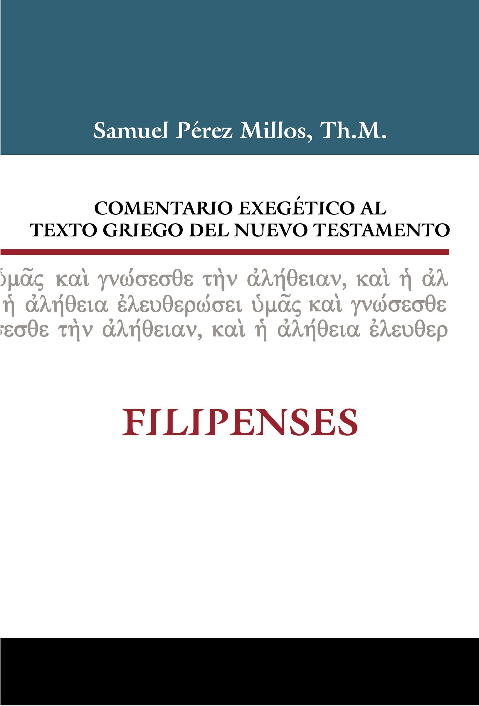 Filipenses (Philippians) (Commentario Biblico Exegetico Al Texto Griego Del Nuevo Testamento Series) (Spanish)